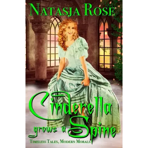 Cinderella Grows A Spine
