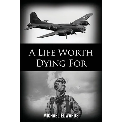 A Life Worth Dying For