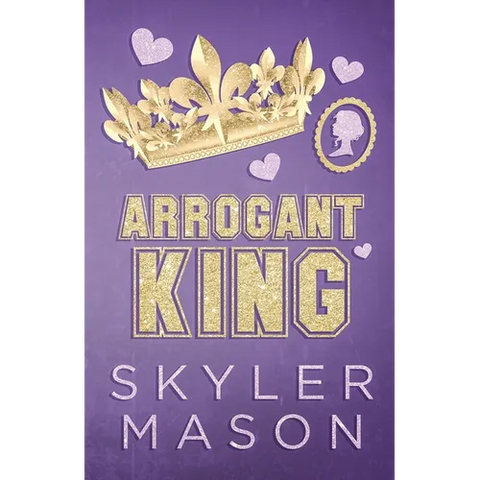 Arrogant King: An Enemies to Lovers College Romance