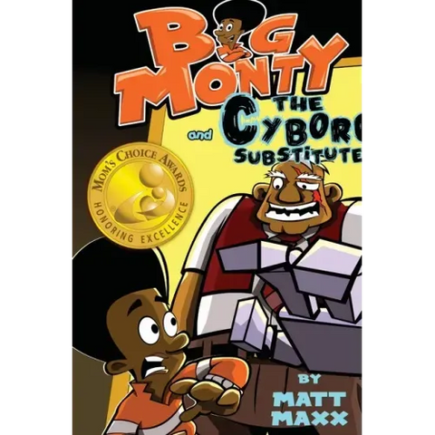Big Monty and the Cyborg Substitute