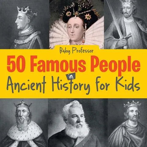 50 Famous People in Ancient History for Kids