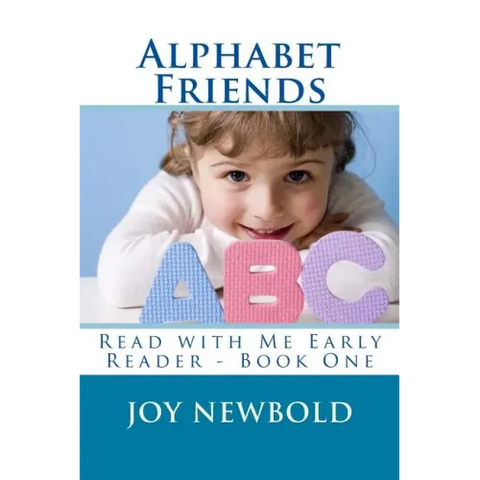 Alphabet Friends: Read with Me Early Reader - Book One