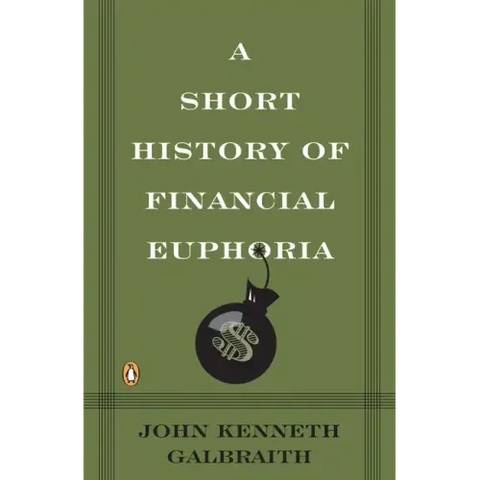A Short History of Financial Euphoria