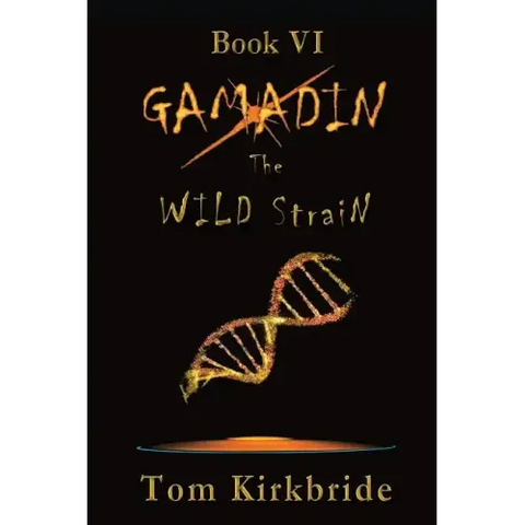 Book VI, Gamadin: The Wild Strain