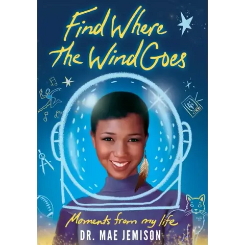 Find Where the Wind Goes: Moments From My Life