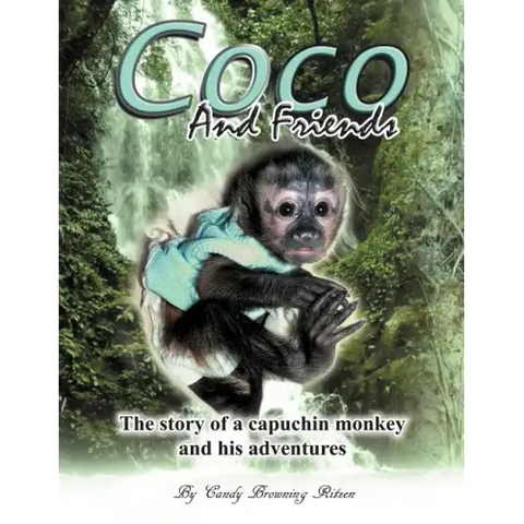 Coco and Friends: The Story of a Capuchin Monkey and His Adventures