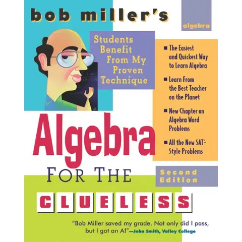 Bob Miller's Algebra for the Clueless, 2nd Edition