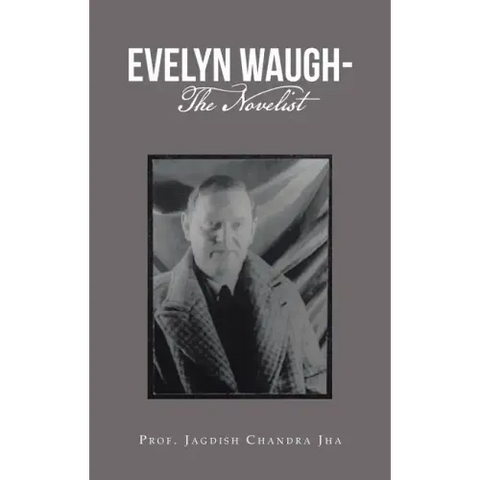 Evelyn Waugh- the Novelist