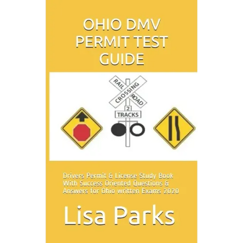 Ohio DMV Permit Test Guide: Drivers Permit & License Study Book With Success Oriented Questions & Answers for Ohio written Exams 2020