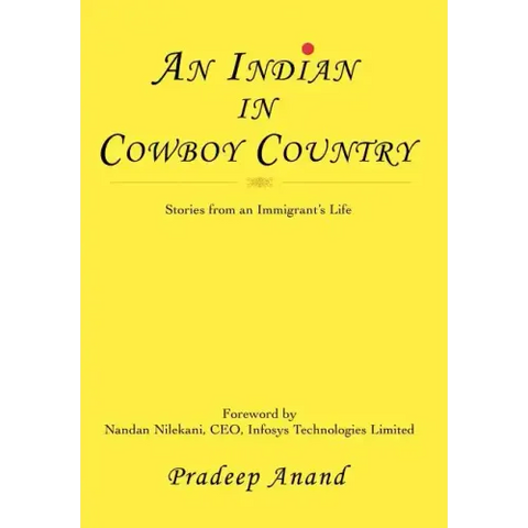 An Indian in Cowboy Country: Stories from an Immigrant's Life