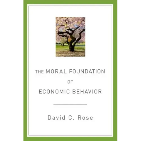 The Moral Foundation of Economic Behavior