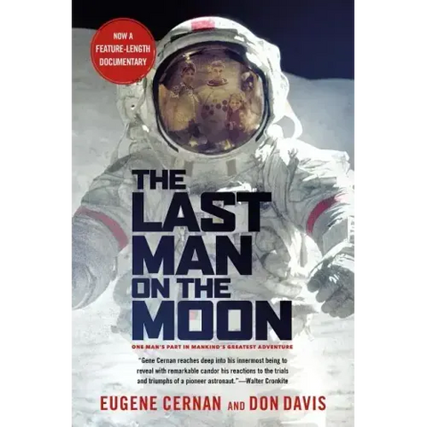 The Last Man on the Moon: Astronaut Eugene Cernan and America's Race in Space
