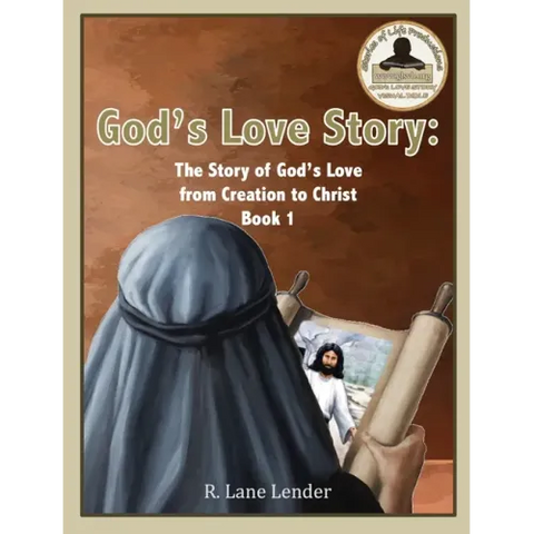 God's Love Story Book 1: The Story of God's Love from Creation to Christ