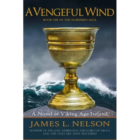 A Vengeful Wind: A Novel of Viking Age Ireland