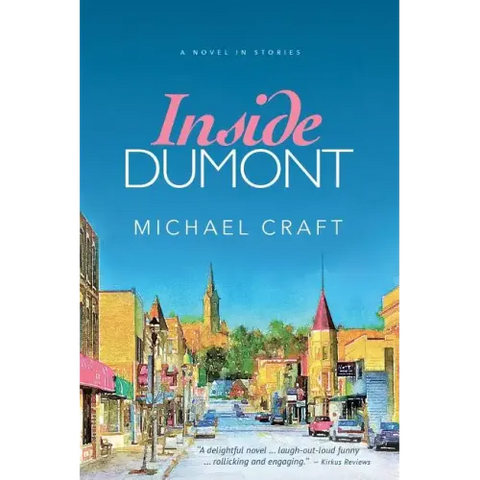 Inside Dumont: A Novel in Stories