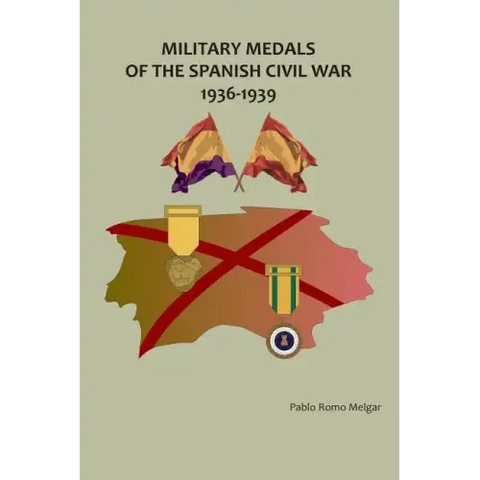 Military Medals of the Spanish Civil War: 1936-1939