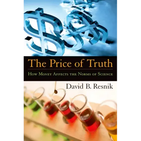 The Price of Truth: How Money Affects the Norms of Science