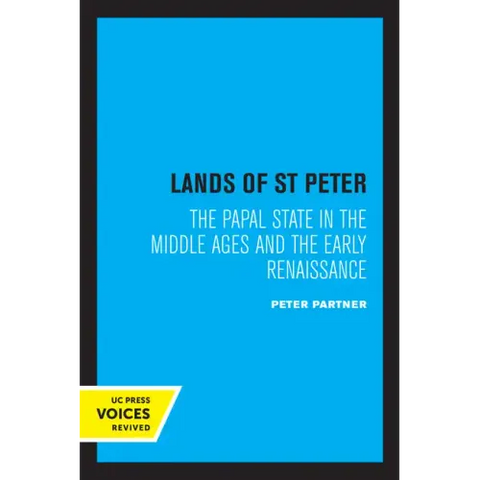 The Lands of St Peter: The Papal State in the Middle Ages and the Early Renaissance