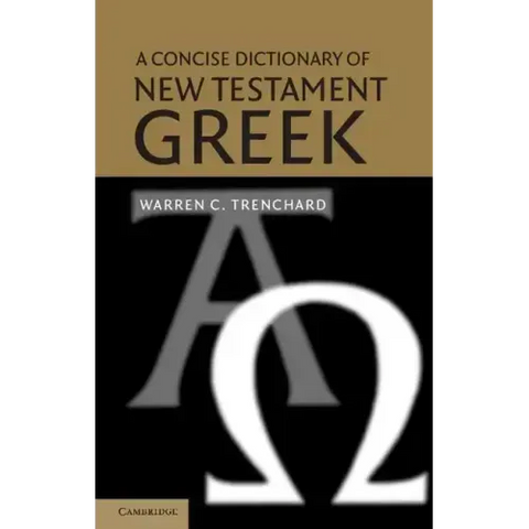 A Concise Dictionary of New Testament Greek