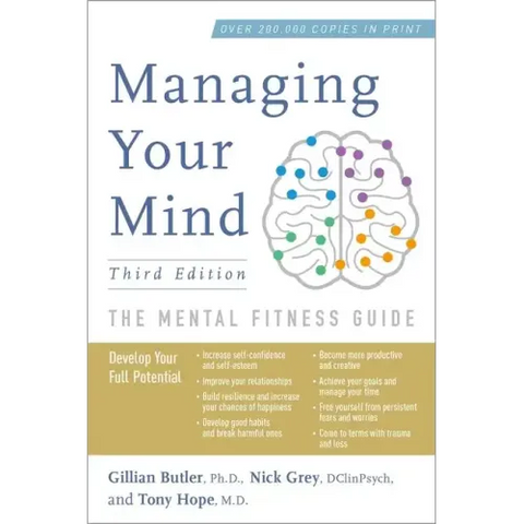 Managing Your Mind: The Mental Fitness Guide