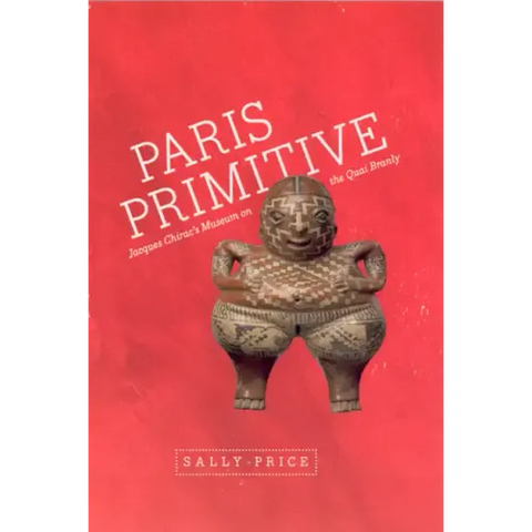 Paris Primitive: Jacques Chirac's Museum on the Quai Branly