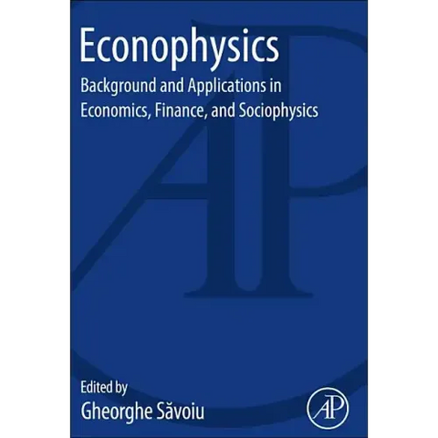 Econophysics: Background and Applications in Economics, Finance, and Sociophysics