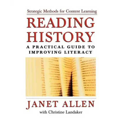 Reading History: A Practical Guide to Improving Literacy
