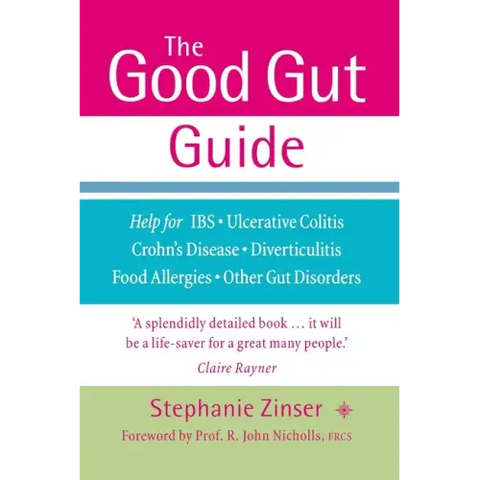 The Good Gut Guide: Help for IBS, Ulcerative Colitis, Crohn's Disease, Diverticulitis, Food Allergies and Other Gut Problems