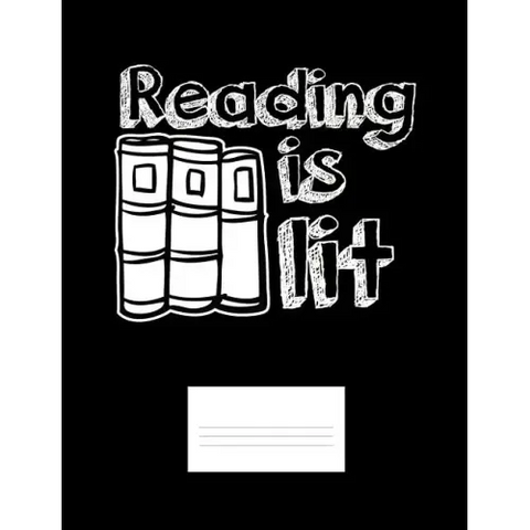 Reading Is Lit: Funny Quotes and Pun Themed College Ruled Composition Notebook