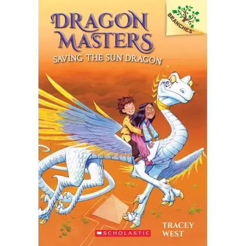Saving the Sun Dragon: A Branches Book (Dragon Masters #2): Volume 2