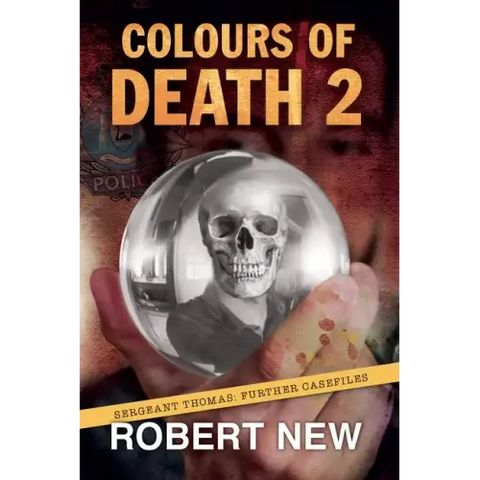 Colours of Death 2: Sergeant Thomas: Further Casefiles