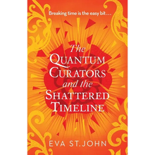 The Quantum Curators and the Shattered Timeline - Paperback