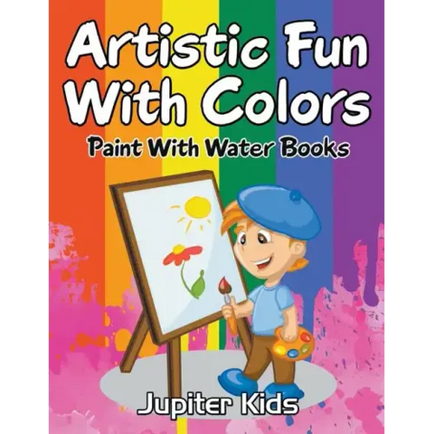 Artistic Fun With Colors: Paint With Water Books