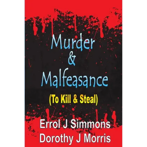 Murder and Malfeasance: To Kill and Steal