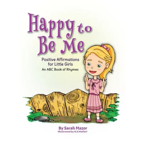 Happy to Be Me: Positive Affirmations for Little Girls