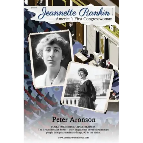 Jeannette Rankin: America's First Congresswoman