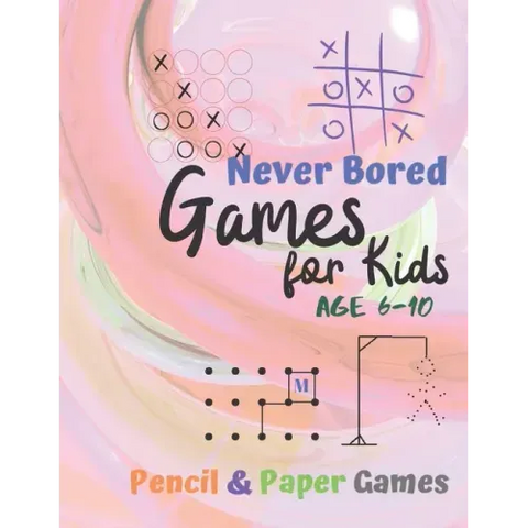Games for Kids Age 6-10: Paper & Pencil Games: 2 Player Activity Book - Tic-Tac-Toe, Dots and Boxes - Noughts And Crosses (X and O) - Hangman -