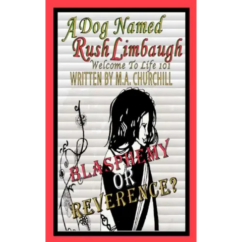 A Dog Named Rush Limbaugh: Welcome To Life 101