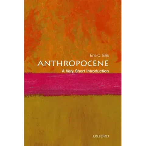 Anthropocene: A Very Short Introduction