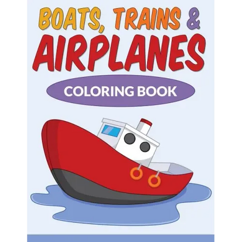 Boats, Trains & Airplanes Coloring Book