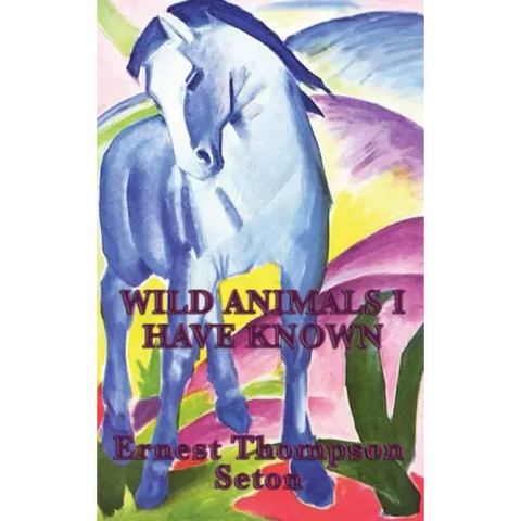 Wild Animals I Have Known