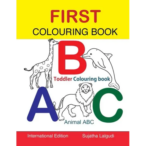 First Colouring book. ABC. Toddler Colouring Book: Animal abc book, colouring for toddlers, Children's learning books, Big book of abc, activity books