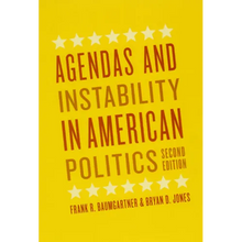 Agendas and Instability in American Politics, Second Edition