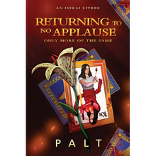 Returning to No Applause, Only More of the Same: An Isekai LitRPG - Paperback