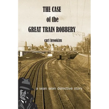 The Case of the Great Train Robbery: A Sean Sean PI Mystery - Paperback