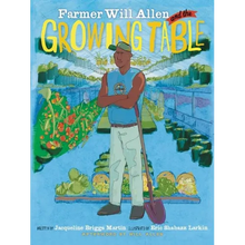 Farmer Will Allen and the Growing Table - Paperback