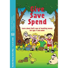 Give, Save, Spend: Learn about God's way of handling money for ages 7 and under - Paperback