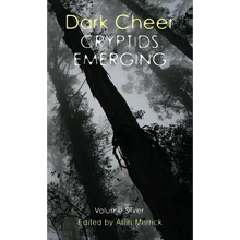 Dark Cheer: Cryptids Emerging - Volume Silver - Hardcover