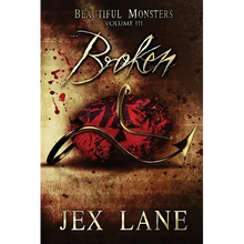 Broken: Beautiful Monsters Vol. 3 - Paperback