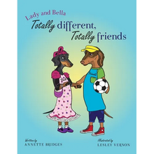 Lady and Bella Totally Different Totally Friends - Paperback
